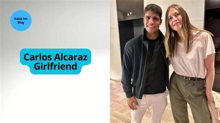 Who is Carlos Alcarazs girlfriend, Maria Gonzalez?