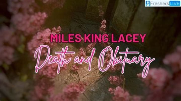 Miles King Lacey and miles lacey obituary |