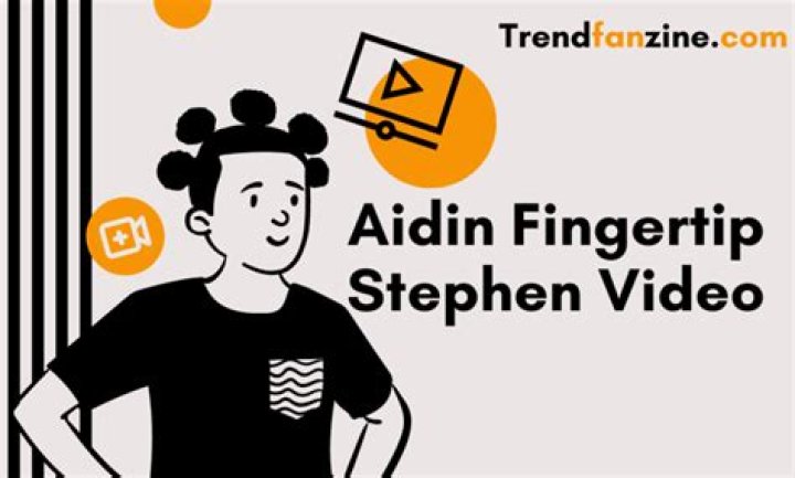 Uncover Hidden Insights From "Aidin Fingertip Stephen"