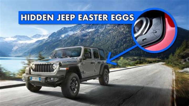 What Year Did Jeep Start Hiding Easter Eggs? Celebrity ·